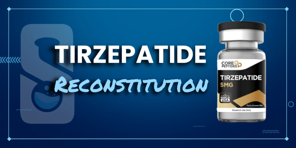 Recostitute How to Reconstitute Tirzepatide: A Step By Step Guide